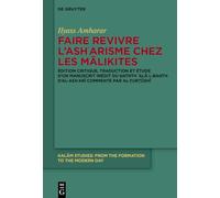 Faire Revivre l'Ashʿarisme Chez Les Mālikites: Édition Critique, Traduction Et Étude d'Un Manuscrit Inédit Du Ḥathth ʿalā L-Baḥth d'Al-Ashʿarī ... 9 (Kalām Studies)