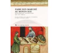 Faire Son Marché Au Moyen Âge (ebook)