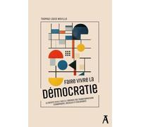 Faire vivre la démocratie: Participation, société civile et représentation