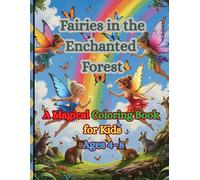 FAIRES IN THE ENCHANTED FOREST: A MAGICAL COLORING BOOK FOR KIDS