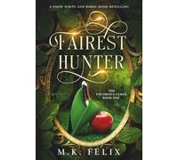 Fairest Hunter: A Snow White and Robin Hood Retelling (The Favored's Curse)
