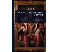 Fairfax and his Pride; a Novel