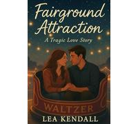 Fairground Attraction: A Tragic Love Story (The Attraction Series)