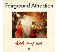 FAIRGROUND ATTRACTION - FIND MY LOVE 12" SINGLE UK RCA 1988