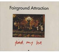 Fairground Attraction - Find my love (1988)