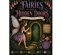 Fairies and Hidden Doors Coloring Book: An Enchanting Coloring Book of Secret Tiny Worlds & Whimsical Magic (VelvetFox Hidden Treasures)