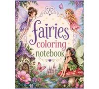 Fairies Coloring Notebook with Simple and Easy Fairy Designs, Flowers and Wings for Coloring