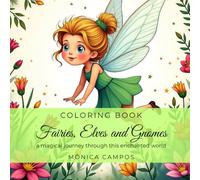 Fairies, Elves and Gnomes: A Magical Journey Through This Enchanted World
