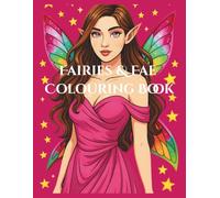 Fairies & Fae Colouring in book: A simple Fairies & Fae colouring in book for all ages