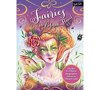 Fairies in Colored Pencil: Learn to draw imaginative fairies in vibrant color