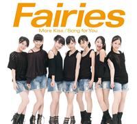 FAIRIES - MORE KISS/SONG FOR YOU(CD+BOOK)