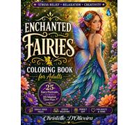 Fairies of the Enchanted Forest: Adult Coloring Book: A Relaxing Adult Coloring Book with Fairy Portraits & Inspirational Quotes