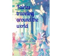 Fairies traveling around the world: Coloring book for kids