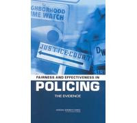 Fairness and Effectiveness in Policing:: The Evidence by Committee to Review Research on Police Policy and Practices, (2004) Hardcover
