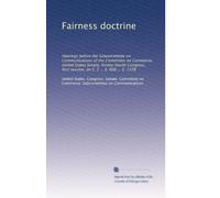 Fairness doctrine: Hearings before the Subcommittee on Communications of the Committee on Commerce, United States Senate, Ninety-fourth Congress, first session, on S. 2 ... S. 608 ... S. 1178