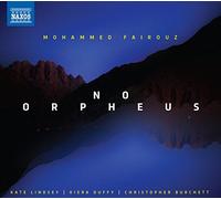 Fairouz:No Orpheus [Kate Lindsey; David Moody; Kiera Duffy; Rupert Boyd] [NAXOS: 8559783] by Kate Lindsey