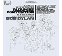 Fairport Convention - A Tree With Roots Fairport Convention And The Songs Of Bob Dylan [cd]