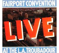 Fairport Convention: Live At The L.A. Troubadour [Vinyl]