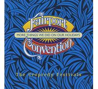Fairport Convention - More Things We Did On Our Holidays (2CD)