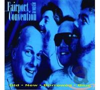 FAIRPORT CONVENTION - Old, New, Borrowed, Blue
