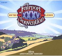 Fairport Convention - On The Ledge: 35th Anniversary Concert