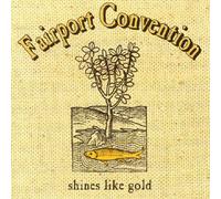 Fairport Convention – Shines Like Gold – CD