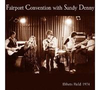 FAIRPORT CONVENTION WITH SANDY DENNY - Ebbets Field 1974