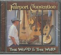 Fairport Convention - Wood & the Wire