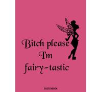 Fairry-tastic Sketchbook: 110 pages 8.5x11 Large Sketch Book Unlined Drawing Notebook, for Doodling or Sketching Journal