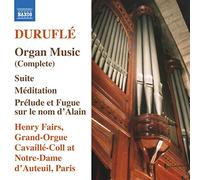 Fairs,Henry - Maurice Durufle Musique Pour Orgue (Integrale)