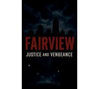 Fairview: Justice and Vengeance