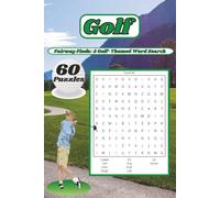 Fairway Finds: a Golf Themed Word Search: A Fun Word Search for Golf Lovers! take a Swing with this Entertaining Puzzle Book! Filled with... 60 ... and waiting for your Shot at the Course!