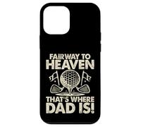 Fairway to Heaven Ahí es Donde papá es Golf Dad Carcasa para iPhone 12 Mini