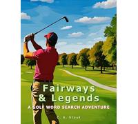 Fairways & Legends: A Golf Word Search Adventure (Large Print)