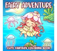 Fairy Adventure Coloring Book: Magical Friends Coloring Pages Featuring Cute Plant Creatures, Fantasy Scenes, Nature Forest for All Ages to Enjoy & Have Fun