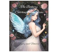 Fairy and Flower: Wings, petals, and peaceful magic-color your way into wonder. (The Bookary Coloring Book Series:)