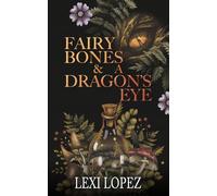 Fairy Bones & a Dragon's Eye