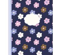 Fairy Bright Flowers on Navy Blue Notebook: Pink Flowers | Navy Blue Lined Notebook | Girls and Women | Fairy Floral Art, Space to Personalize the ... Flowers Bloom, There I Will Be, Happy & Free"