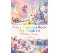 Fairy coloring book for children - Rainbow fairies: Magical rainbow fairies and sky magic (Magical Fairy Worlds)