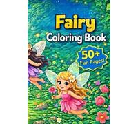 Fairy Coloring Book for Kids Ages 4-8: 50+ Adorable Fairy Tale Scenes - Perfect for Preschool & Kindergarten Girls (Coloring Pages)