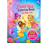 Fairy Coloring Book for Kids Ages 4-8: 50 Beautiful Illustrations with Charming Fairies