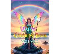 Fairy Coloring Book - Volume 1: Elegant Fantasy Coloring Pages for Kids Ages 8-12 | Magical Fairies, Nature & Creative Relaxation