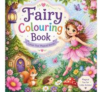 Fairy Colouring Book: Bring Magical Fairies To Life!