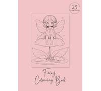 Fairy Colouring Book: For girls, 25 designs, A4 with single sided pages to prevent bleed-through (Dream Big Colouring Books)
