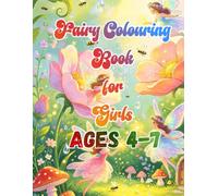 Fairy Colouring Book for Girls: Ages 4-7