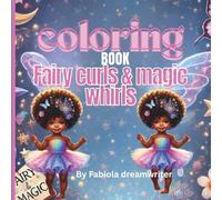 Fairy Curls & Magic Whirls: A Chibi Coloring Book of Black Girl Magic
