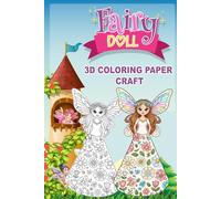 Fairy Doll 3D Coloring Paper Craft: Cut, Colour & Create Your Own Magical 3D Fairy Paper Dolls!!!