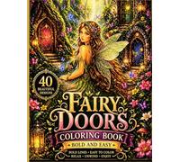 Fairy Doors Coloring Book for Adults & Teens :Bold and Easy Designs for Relaxation - 40 Magical Fairy Door Scenes (Cozy Moments Series)