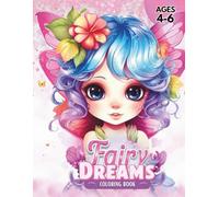 Fairy Dreams: A Magical Coloring Journey for Ages 4-6 (Little Fairy Adventures)