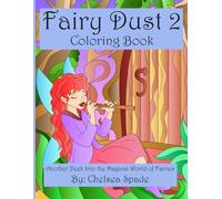 Fairy Dust 2 Coloring Book: Another Peek Into the Magical World of Fairies (Fantasy Fairies Coloring Books)